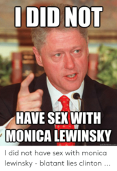 Click image for larger version

Name:	idid-not-have-sek-with-monica-lewinsky-quickmeme-com-i-did-52941065.png
Views:	0
Size:	170.1 KB
ID:	1618464
