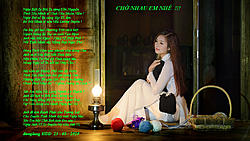 Click image for larger version

Name:	CHỜ NHAU EM NH.jpg
Views:	0
Size:	213.8 KB
ID:	2117385