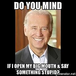 Click image for larger version

Name:	do-you-mind-if-i-open-my-big-mouth-say-something-stupid.jpg
Views:	0
Size:	73.0 KB
ID:	1752320