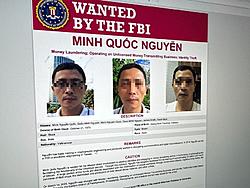 Click image for larger version

Name:	minh_quoc_nguyen_wanted_fbi_2.jpg
Views:	0
Size:	205.5 KB
ID:	2192391